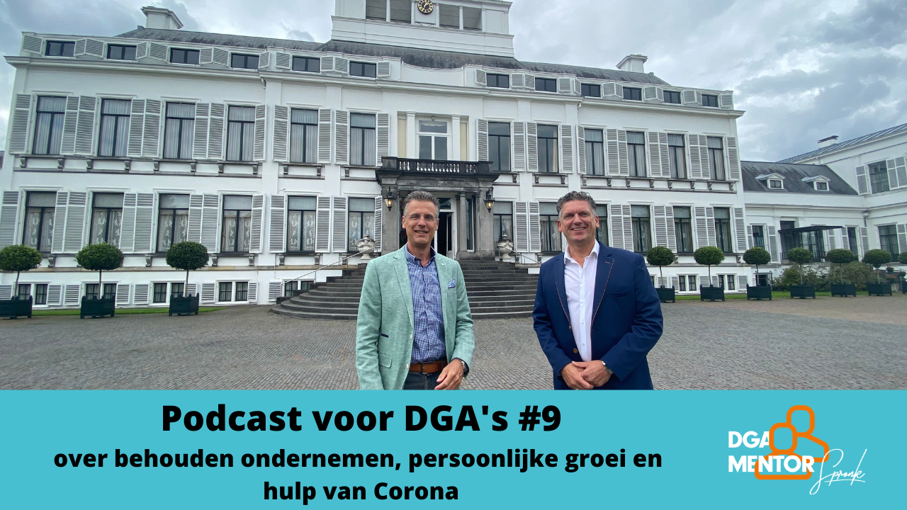 Podcast voor DGA's #9 Cor Spronk in gesprek met Edan van der Meer