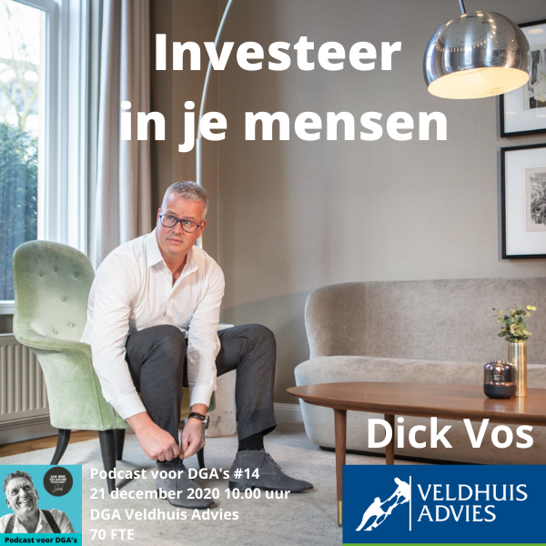 Investeer-in-je-mensen-aankondiging-podcast-voor-dgas-14-met-Dick-Vos-van-Veldhuis-Advies