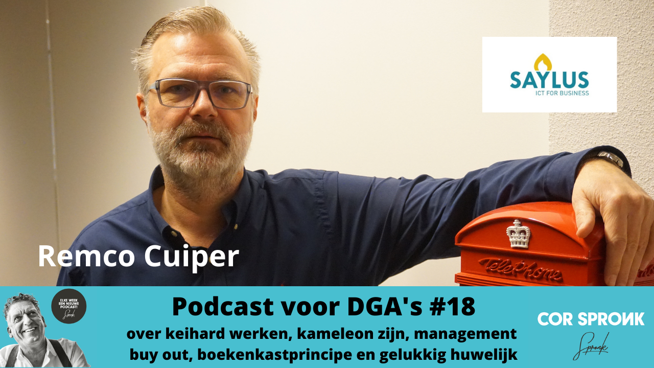 Podcast voor DGA's #18 Cor Spronk in gesprek met Remco Cuiper