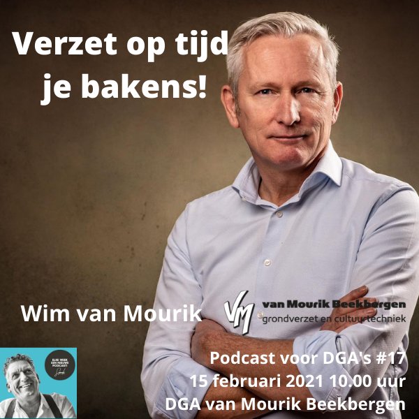 Verzet op tijd je bakens, aankondiging podcast voor dga's #17 met Wim van Mourik 600_600