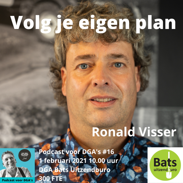Volg je eigen plan, aankondiging podcast voor dga's #16 met Ronald Visser van Bats Uitzendburo