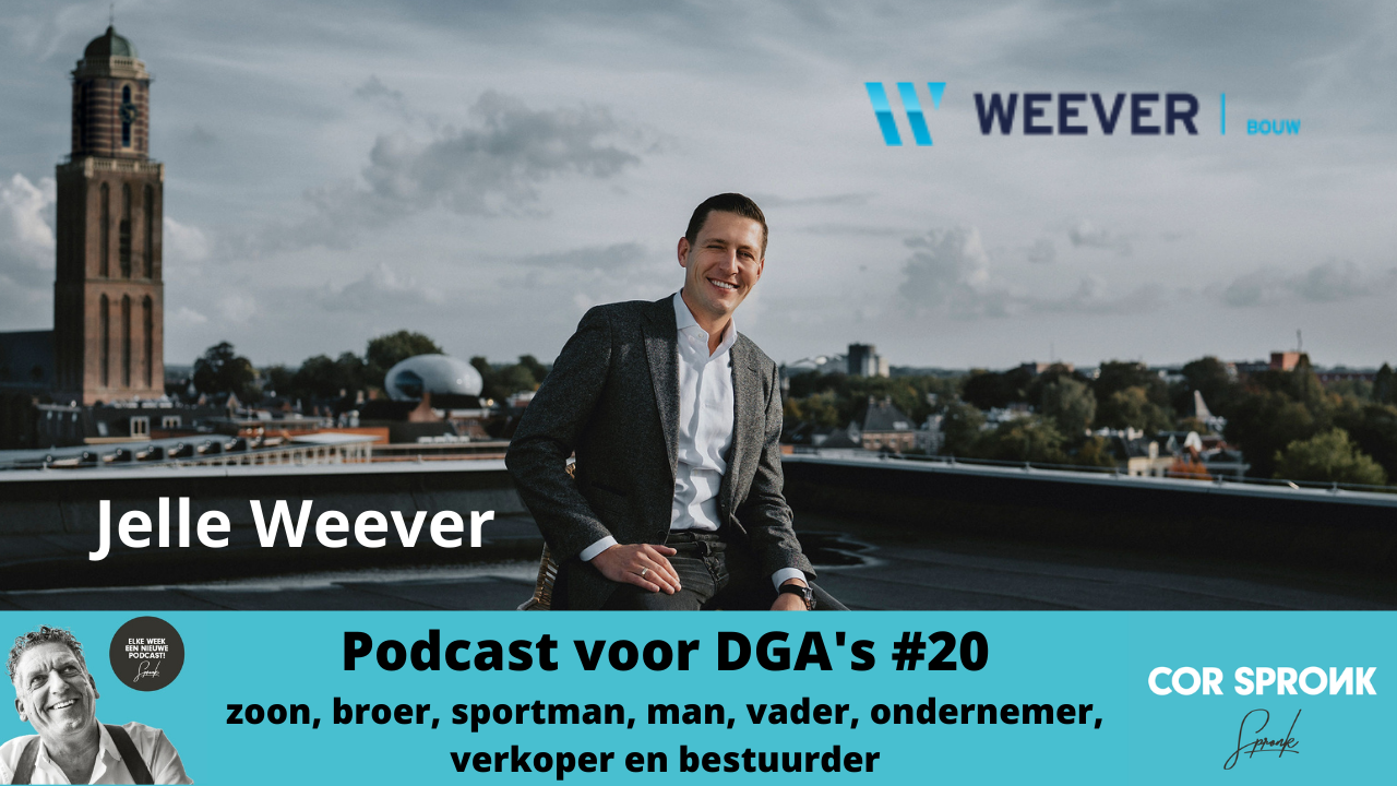 Podcast voor DGA's #20 Cor Spronk in gesprek met Jelle Weever (1)